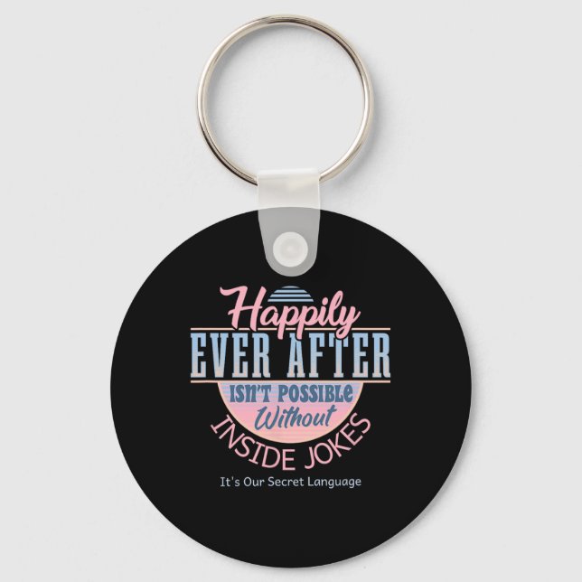 Chaveiro Happily Ever After With Inside Jokes Unusual Valen (Frente)