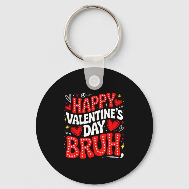 Chaveiro Happy Valentine Bruh Heart Love Valentine Boys Gir (Frente)