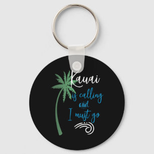 Chaveiro Havaí -kauai Está Chamando Eu Devo Ir Lembrança de