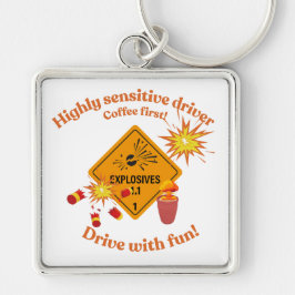 Chaveiro Highly Sensitive Driver: Coffee First!