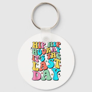 Chaveiro Hip Hooray É o último dia feliz do último dia