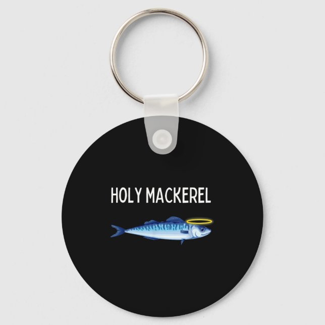 Chaveiro Holy Mackerel Funny Mackerel Lover Funny Saying  (Frente)