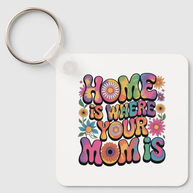 Chaveiro Home Is Where Your Mom Is (Frente)