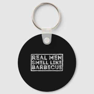 Chaveiro Homens de Verdade Cheiram como Churrasco - Churras