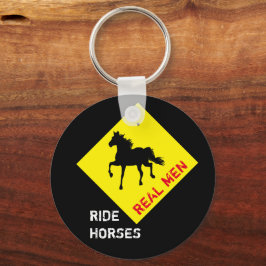 Chaveiro Homens de Verdade Montam Cavalos e Festa do Cavalo