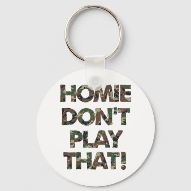 Chaveiro Homie Dont Joga Essa Camuflagem Verde (Frente)
