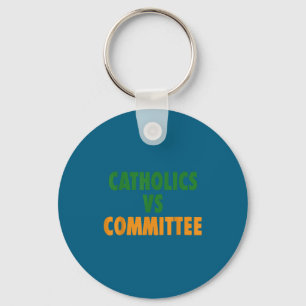 Chaveiro Humor Católico Antigo Católicos Vs Comitês