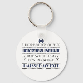 Chaveiro Humor Extra Mile Perdeu Minha Saída
