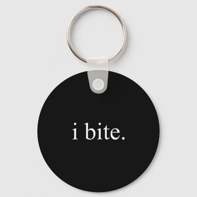 Chaveiro I Bite Funny Sarcastic Humor Statement Design  (Frente)