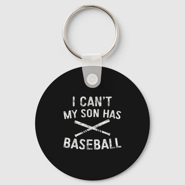 Chaveiro I Can't My Son Has Baseball Baseball Player Parent (Frente)