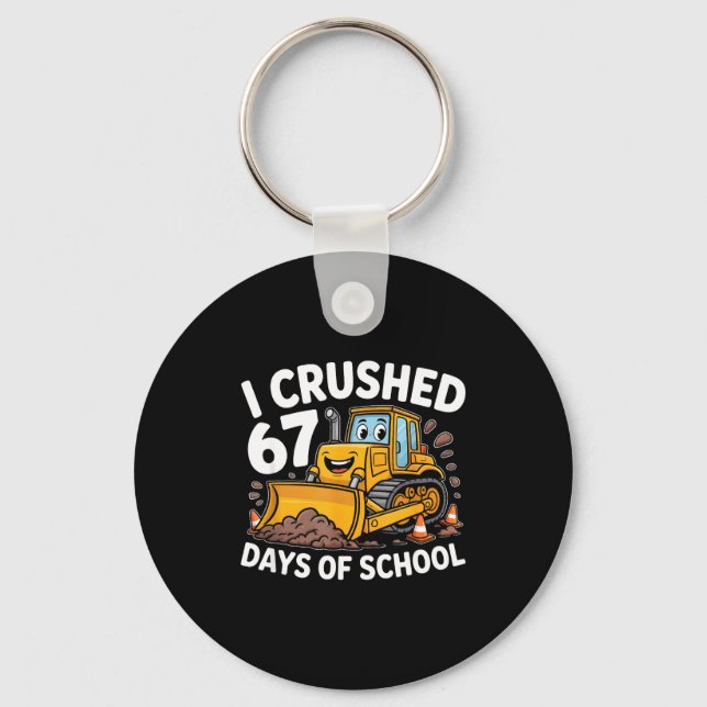 Chaveiro I Crushed 67 Days Of School 67th Day Of School Boy (Frente)