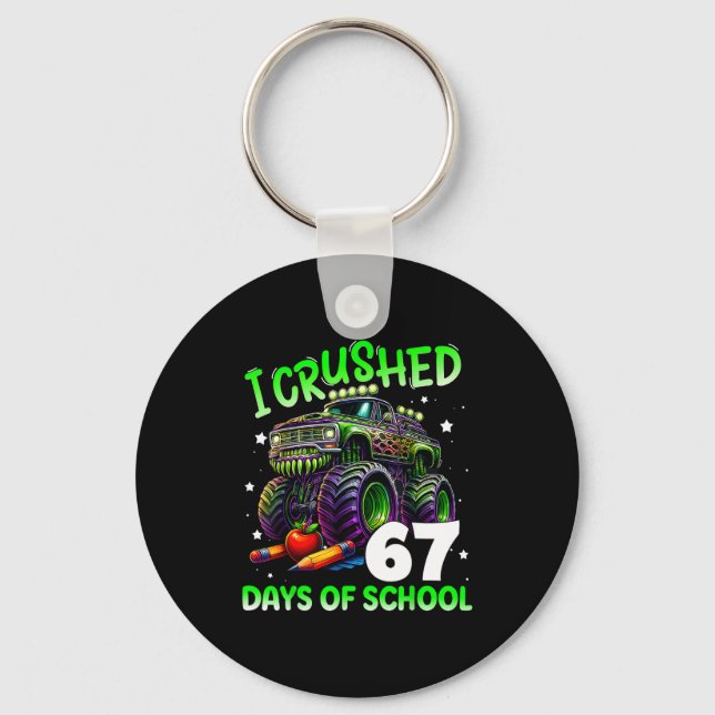 Chaveiro I Crushed 67 Days Of School Teachers Monster Truck (Frente)