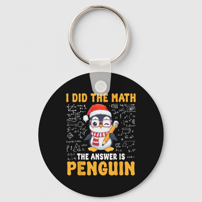 Chaveiro I Did The Math The Answer Is Penguin Christmas Mat (Frente)