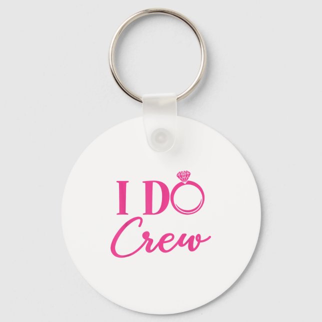 Chaveiro I Do Crew, Bachelorette Party, Matching, Group, Br (Frente)
