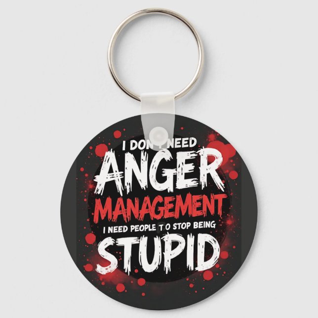 Chaveiro I Don’t Need Anger Management (Frente)