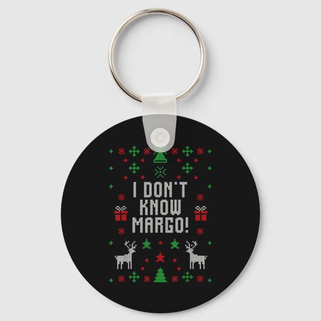 Chaveiro I Don't Know-margo Ugly Sweater Funny Christmas Fo (Frente)