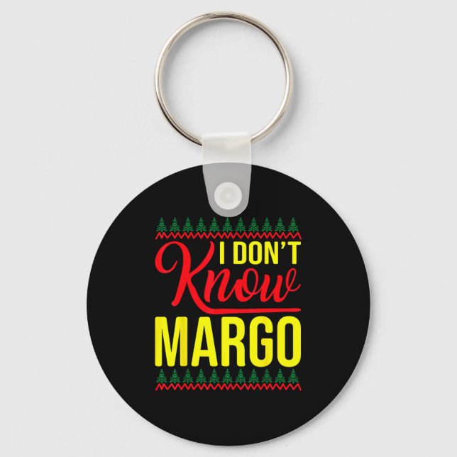 Chaveiro I Don't Know-margo Ugly Sweater Funny Christmas Fo (Frente)