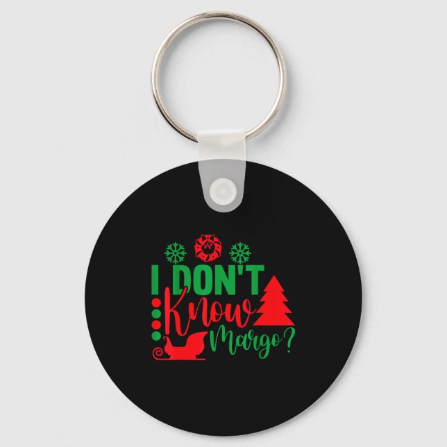Chaveiro I Don't Know-margo Ugly Sweater Funny Christmas Fo (Frente)