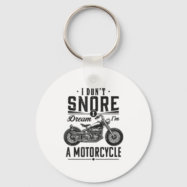 Chaveiro I Don't Snore, I Dream I'm A Motorcycle  (Frente)