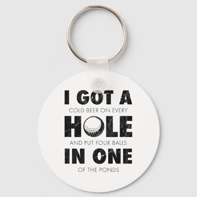 Chaveiro I Got A Hole In One Golf Funny Quote Mens Golfing  (Frente)