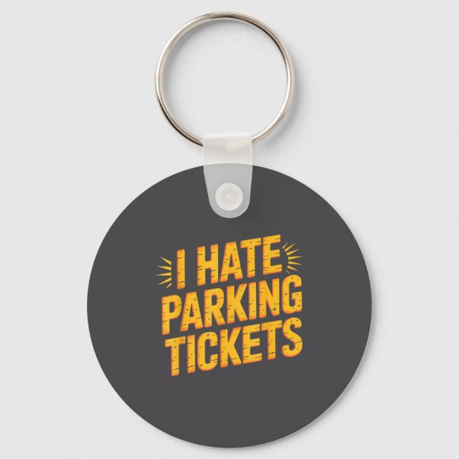 Chaveiro I Hate Parking Tickets Bad Driver Struggles  (Frente)