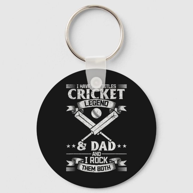 Chaveiro I Have Two Titles Cricket Legend And Dad Cricket P (Frente)