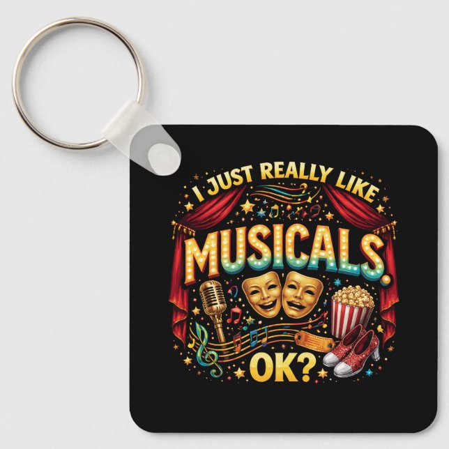 Chaveiro I Just Really Like Musicals, OK? (Frente)
