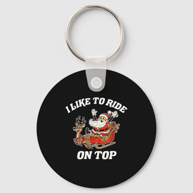 Chaveiro I Like To Ride On Top Funny Santa Couple Matching  (Frente)