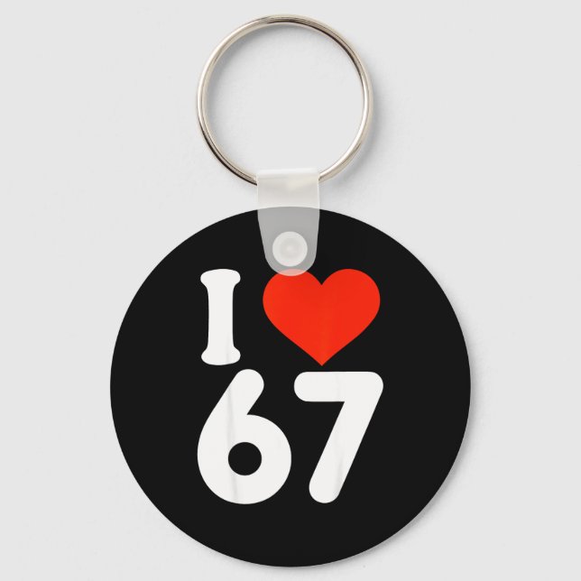 Chaveiro I Love 67 Valentine’s Day 6 7 Meme 67th Birthday H (Frente)