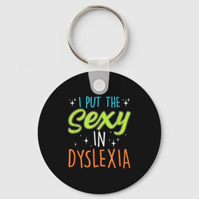Chaveiro I Put The Y In Dyslexia Funny Dyslexia Pride  (Frente)