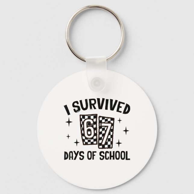 Chaveiro I Survived 67 Days Of School Six Seven Meme Teache (Frente)