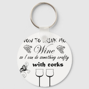 Chaveiro I vow to drink more wine so I can do something cra