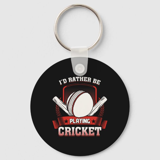 Chaveiro I'd Rather Be Playing Cricket T Shirt - Cricket Pl (Frente)