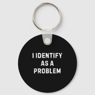 Chaveiro Identifico-Me Como Um Problema Que Um Humor Sarcás