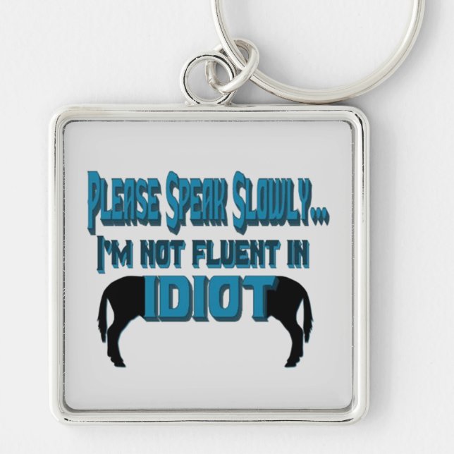 Chaveiro Idiot Sarcasm Humor Key Chain (Frente)