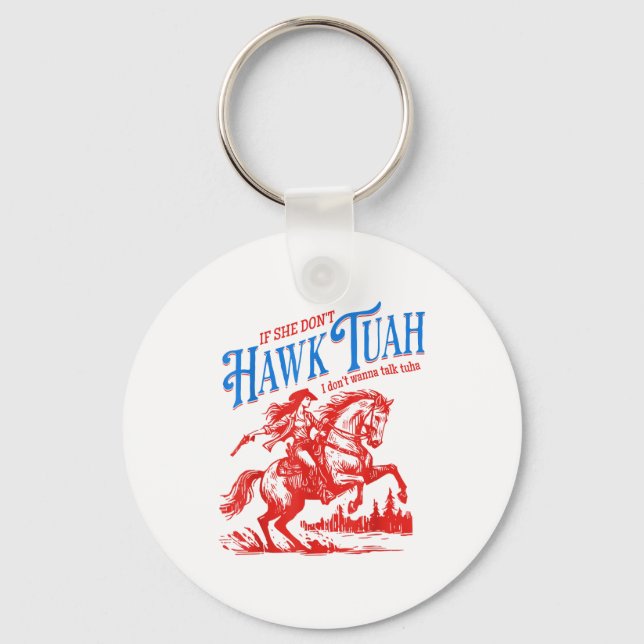 Chaveiro If She Dont Hawk Tuah I Dont W Talk Tuha Cowgirl C (Frente)