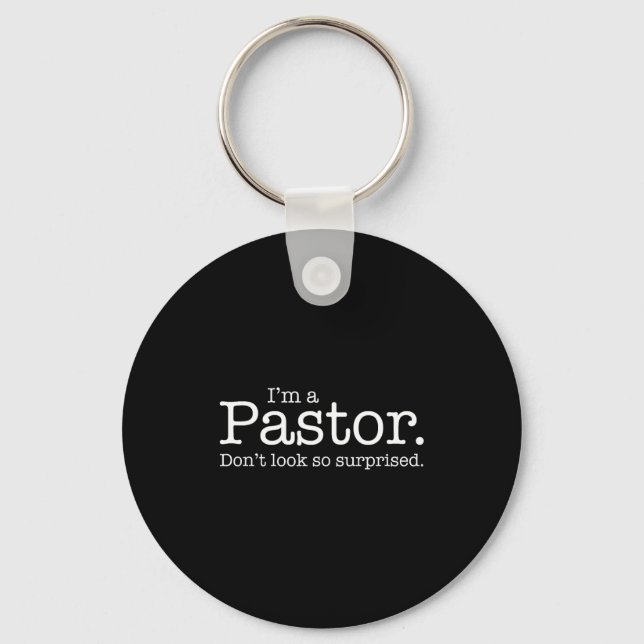 Chaveiro I'm A Pastor. Don't Look So Surprised. Funny Gift  (Frente)