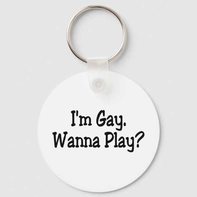 Chaveiro Im Gay Wanna Play (Frente)