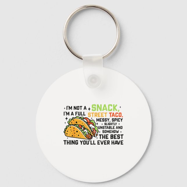 Chaveiro I'm Not A Snack I'm A Full Street Taco Funny Quote (Frente)