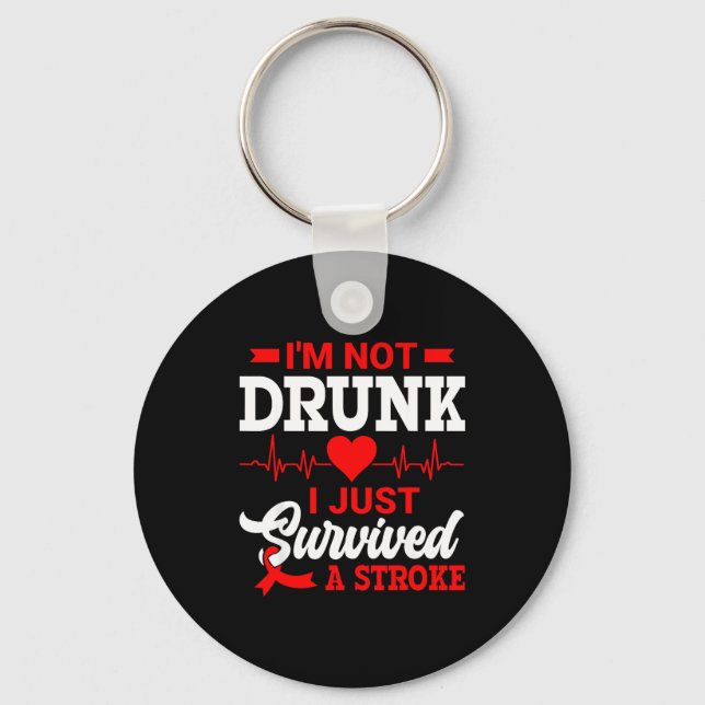 Chaveiro I'm Not Drunk I Just Survived A Stroke Awareness D (Frente)