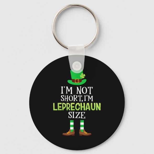 Chaveiro I'm Not Short I'm Leprechaun Size St Patrick's Day (Frente)
