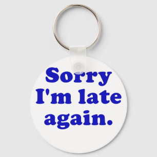 Chaveiro Im pesaroso atrasado outra vez