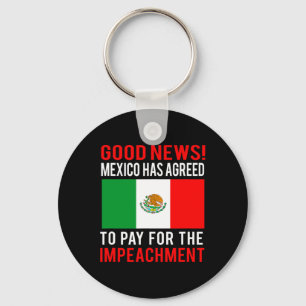 Chaveiro Impeachment Trump México Paga Pelo Impeachment Not