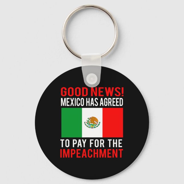 Chaveiro Impeachment Trump México Paga Pelo Impeachment Not (Frente)
