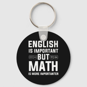 Chaveiro Inglês É Importante, Mas Matemática É Mais Importa