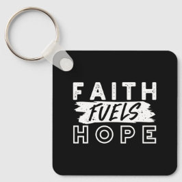 Chaveiro Inspirational Faith Quote – Faith Fuels Hope