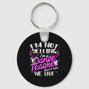 Chaveiro Instrutor de dança dizendo que não estou gritando