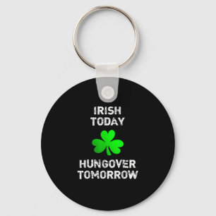 Chaveiro Irlandês hoje caçador amanhã Engraçado Dia do Patr
