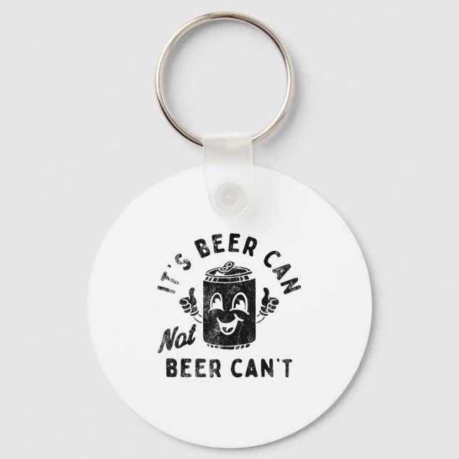 Chaveiro It's Beer Can Not Beer Can't  (Frente)