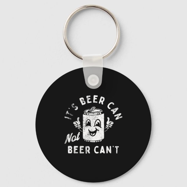 Chaveiro It's Beer Can Not Beer Can't  (Frente)